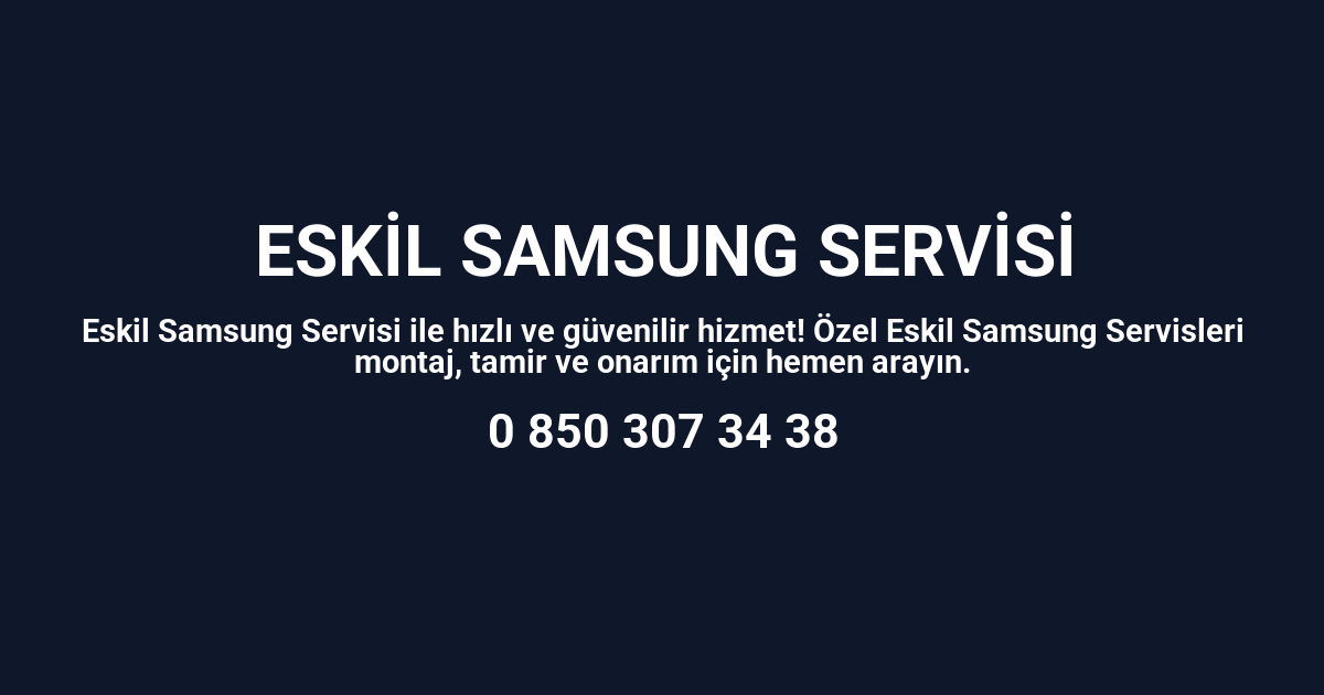 Eskil Samsung Servisi